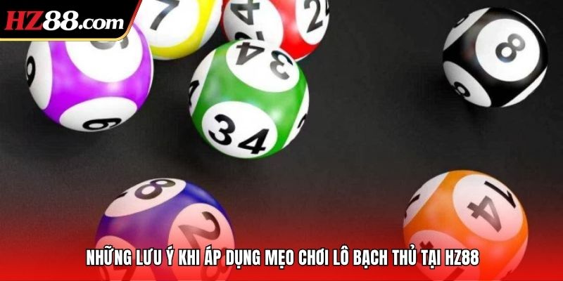 Những lưu ý khi áp dụng mẹo chơi lô bạch thủ tại FV88