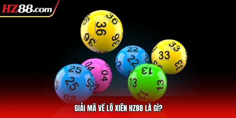 Giải mã về lô xiên FV88 là gì?